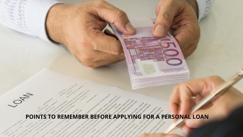 POINTS TO REMEMBER BEFORE APPLYING FOR A PERSONAL LOAN (1)