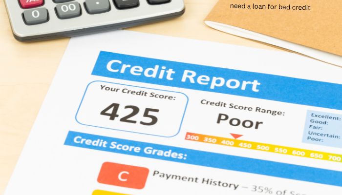 need a loan for bad credit